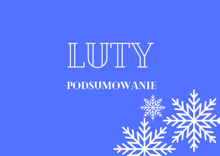 LUTY - PODSUMOWANIE