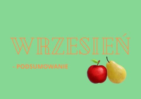 WRZESIEŃ - PODSUMOWANIE